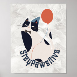 Poster Charming Tuxedo Cat Stay Pawsitive Inspirational 