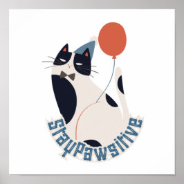 Poster Charming Tuxedo Cat Stay Pawsitive Inspirational 