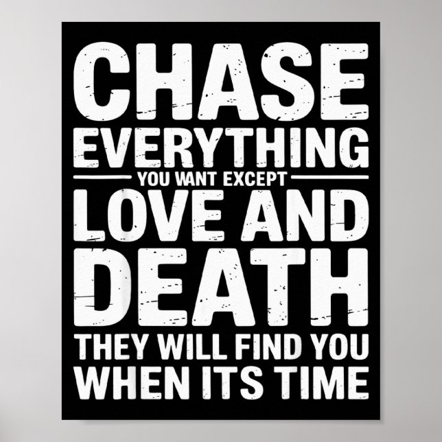 Poster Chase Everything You Want Except Love And Death En (Frente)