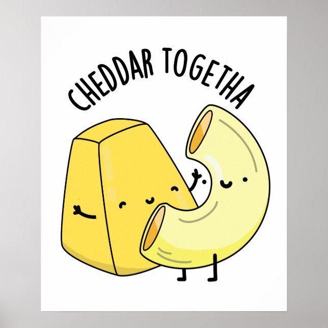 Poster Cheddar Juntos Engraçado Comida (Frente)