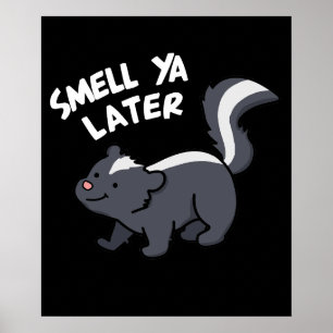 Poster Cheira Mais Tarde Skunk Engraçado Pun Dark BG