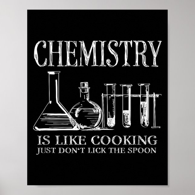 Poster Chemistry Is Like Cooking Just Don't Lick The Son  (Frente)