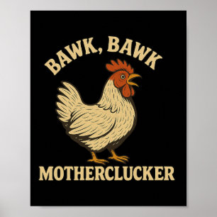 Poster Chicken Bawk Bawk Motherclucker Engraçado Frango M