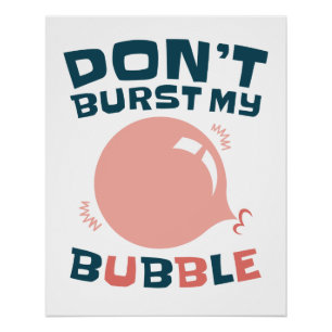Póster Chiclete Engraçado Bubblegum Não Quebre minha Bolh