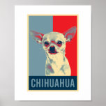 Poster Chihuahua Dog Pop Art<br><div class="desc">Chihuahua Dog Portrait Hope Poster e mais produtos para donos de animais de estimação e amantes de cachorros que gostam de animais. O presente perfeito para seu melhor amigo mostrar-lhe que você ama.</div>