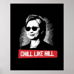 Póster Chill Like Hill - Eleição Presidencial 2016 -.pn
