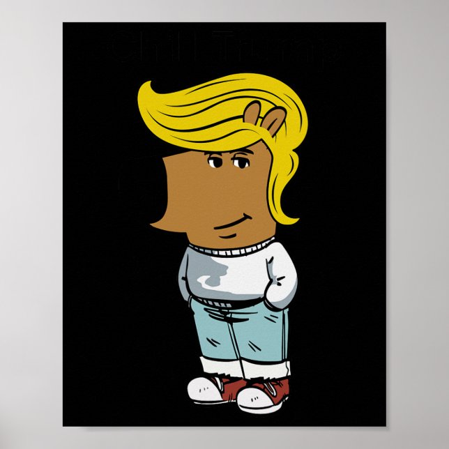 Poster Chill Trump Funny Chill Cara Cachorro Memória das  (Frente)