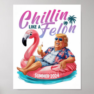 Poster Chillin Como Um Felon Engraçado Shirt Summer Trum