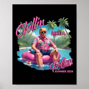 Poster Chillin Como Um Felon Engraçado Trump Para O Presi