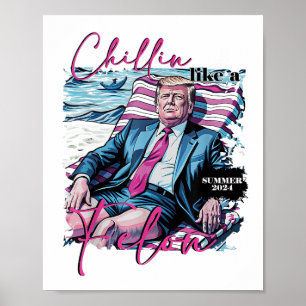 Poster Chillin Como Um Felon Funny Trump Presidente