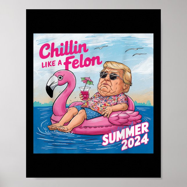 Poster Chillin Como Um Felon Funny Trump Verão 2024 _1 (Frente)