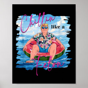 Poster Chillin Como Um Felon Funny Trump Verão 2024 _3