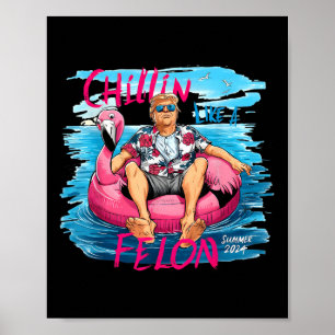 Poster Chillin Como Um Felon Summer 2024 Trump Leva A Amé