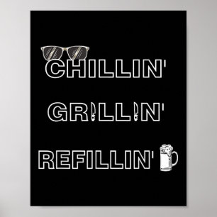 Poster Chillin Grillin Refillin Crazy Funny Beer Churrasc