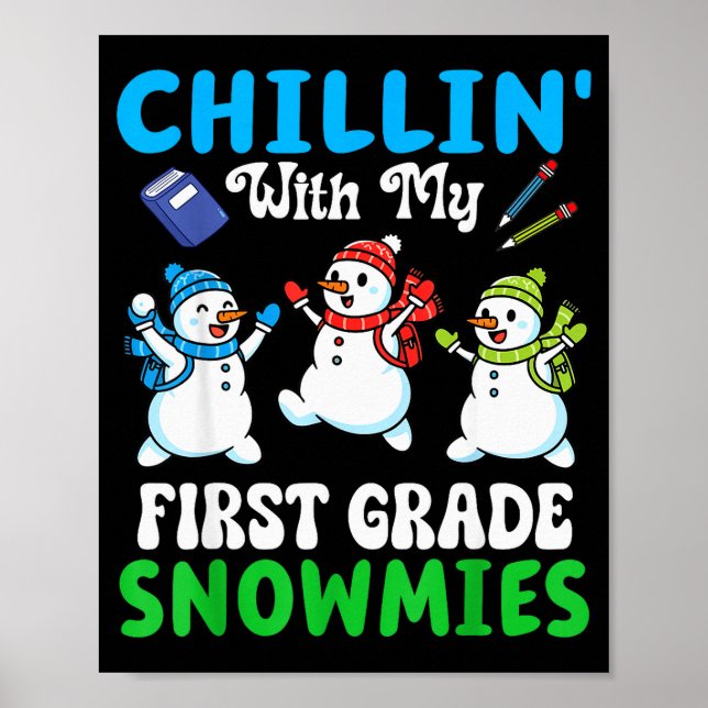 Poster Chillin With My First Grade Snowmies Winter Snowma (Frente)