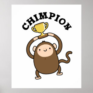 Poster Chimpion Funny Champion Chimpanzee Pun