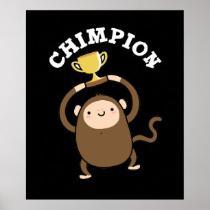 Poster Chimpion Funny Champion Chimpanzee Pun Dark BG
