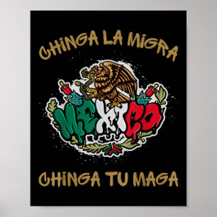 Poster Chinga La Migra Chinga Tu Imigrante Mexicano Direi