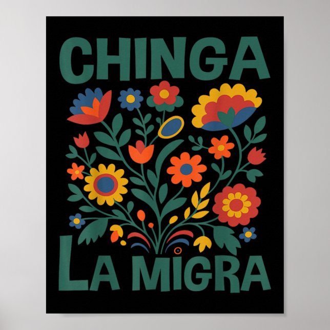 Poster Chinga La Migra Retro Flowers  (Frente)