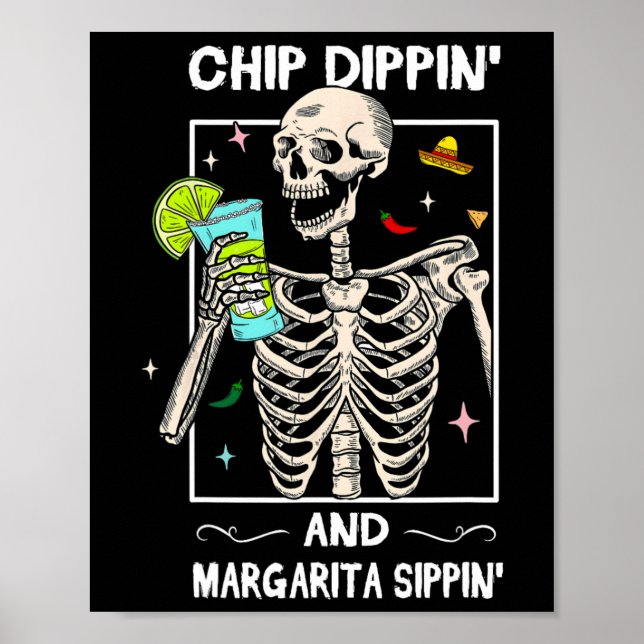 Poster Chip Dippin Margarita Sippin Skeleton Skeleton Cin (Frente)