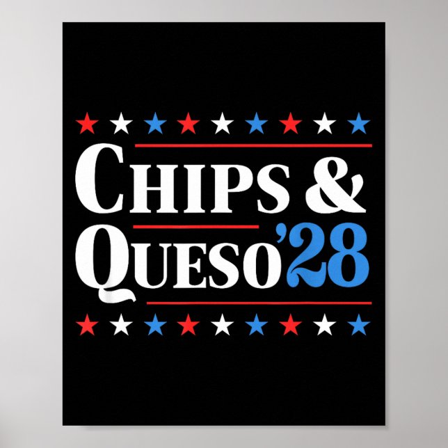 Poster Chips And Queso 2028 Funny Presidential Election 2 (Frente)