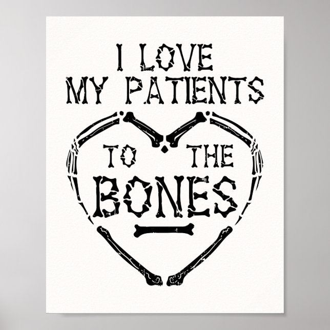 Poster Chiropractor I Love My Pacients to Bones Poste (Frente)