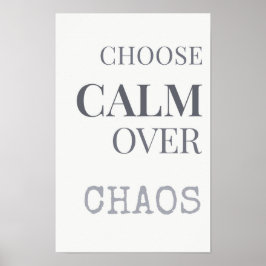 Poster Choose Calm Over Chaos Minimalist Quote Typography