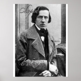 Poster Chopin é o homem