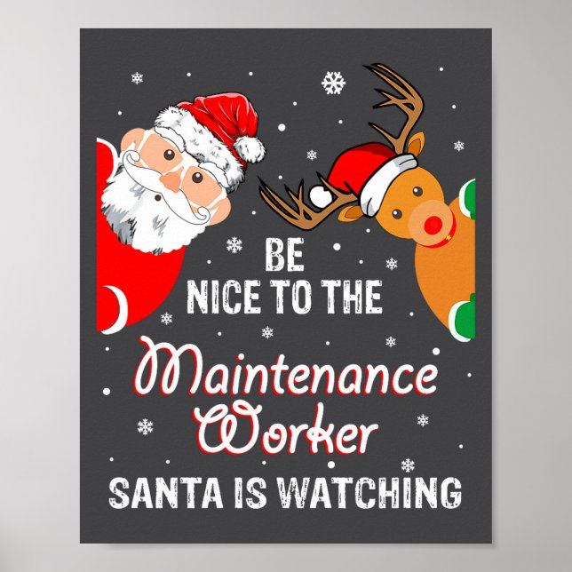 Poster Christmas Be Nice To The Maintenance Worker Santa  (Frente)