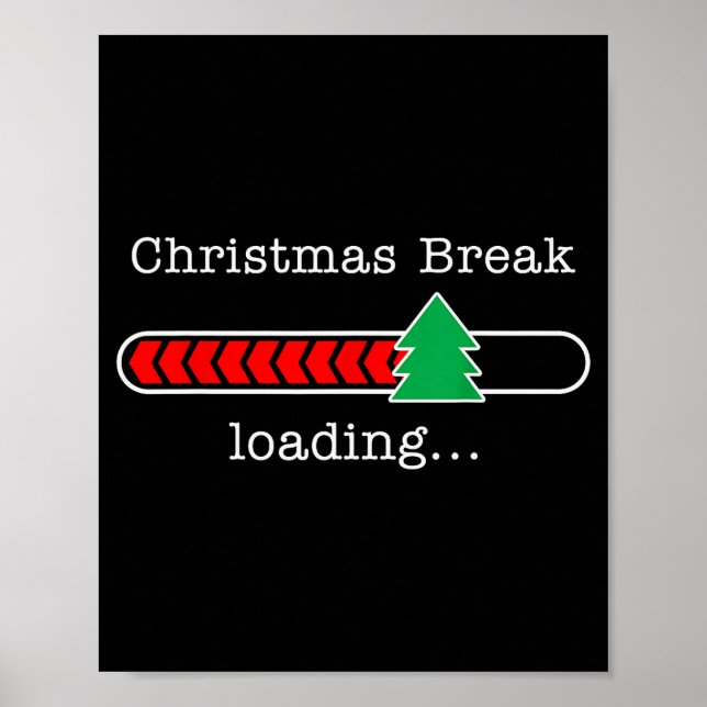 Poster Christmas Break Loading Funny Xmas Holiday Teacher (Frente)