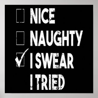 Poster Christmas Nice Naughty I Swear I Tried Funny Xmas