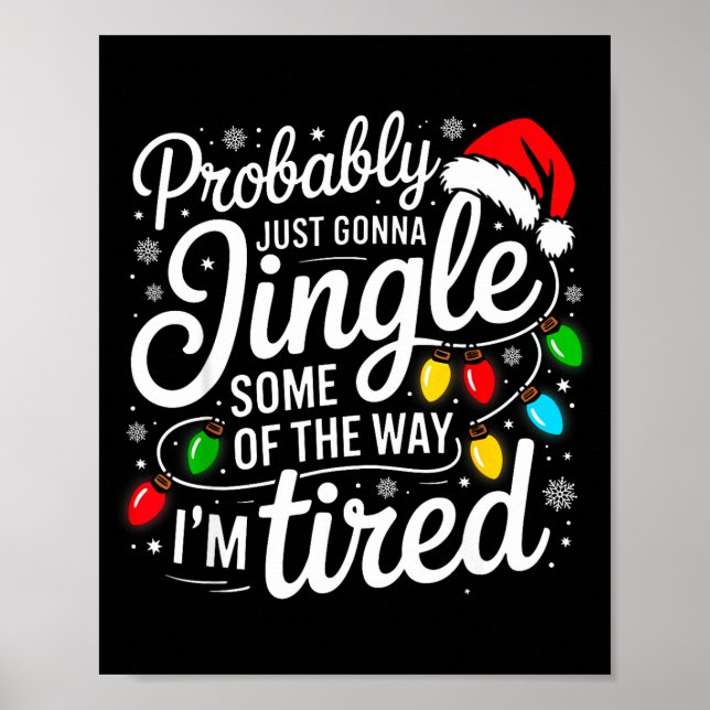 Poster Christmas Probably Gonna Jingle Some Of The Way I' (Frente)