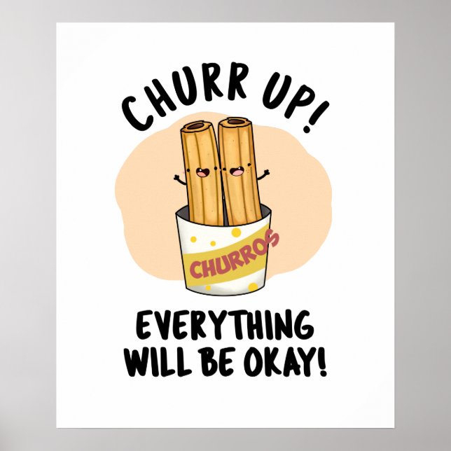 Poster Churr Tudo Vai Ficar Bem Engraçado Churros Pun (Frente)