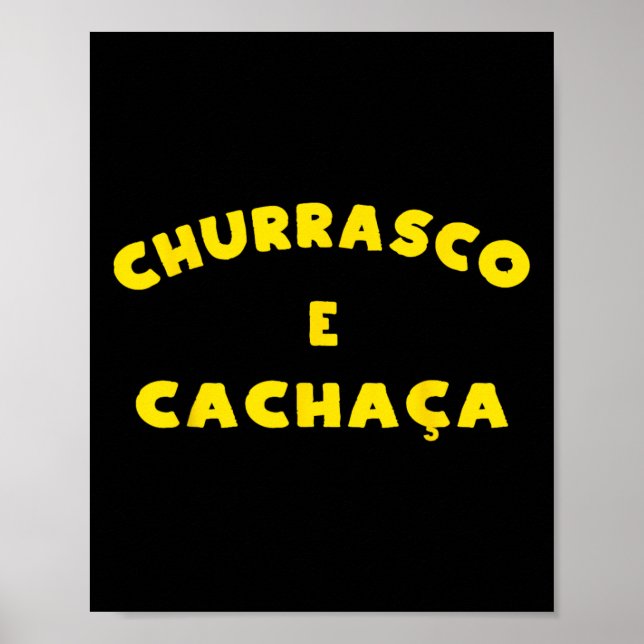 Poster Churrasco brasileiro Churrasco E Cachaca Byrbeque  (Frente)