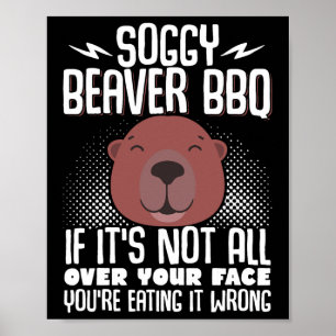Poster Churrasco de castor Soggy, se não estiver na sua c