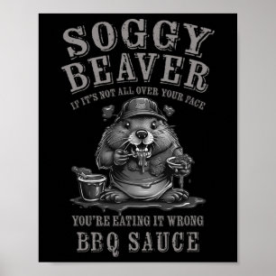 Poster Churrasco Engraçado de Beaver Soggy, se não está e