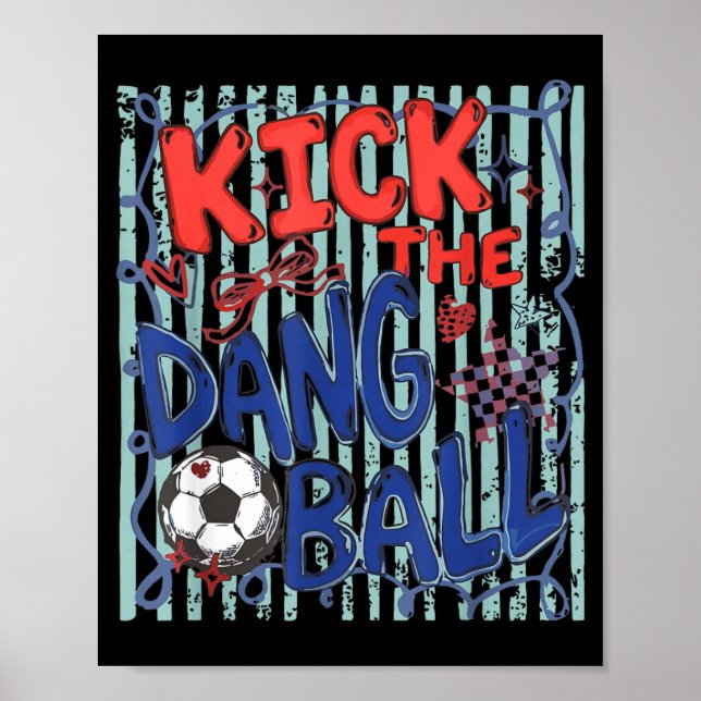 Poster Chute A Bola Danada Jogo De Futebol Dia De Futebol (Frente)