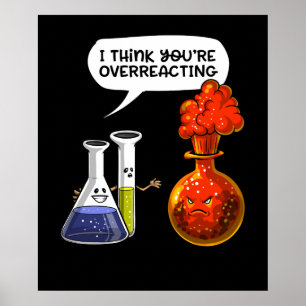Poster Ciência da Química Você Está Exagerando A Piad