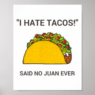 Poster Cinco De Mayo Eu Odeio Tacos Disse Não Juan Nunca