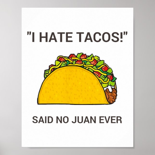 Poster Cinco De Mayo Eu Odeio Tacos Disse Não Juan Nunca (Frente)