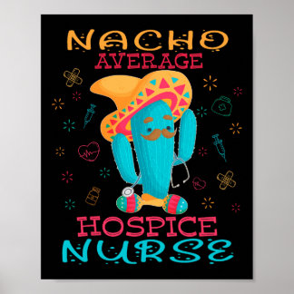 Poster Cinco De Mayo Hospice Nurse Nacho Average Nurse Fi