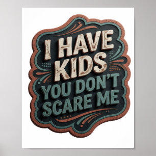 Poster Cinza Icônico EU TENHO FILHOS VOCÊ NÃO ME ESCARECE