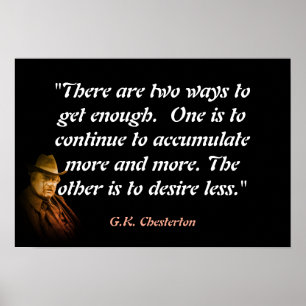 Poster Citação de G.K. Chesterton sobre ter o suficiente