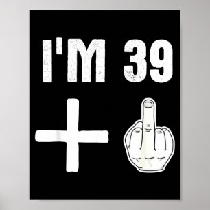 Poster Citação de Humor de 39 1 - Aniversário de 40 Anos 
