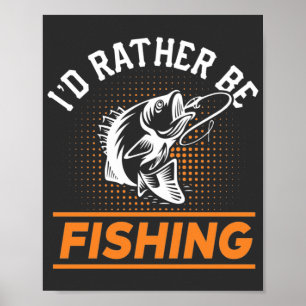 Poster Citação de Pesca Eu Preferencialmente Os Homens
