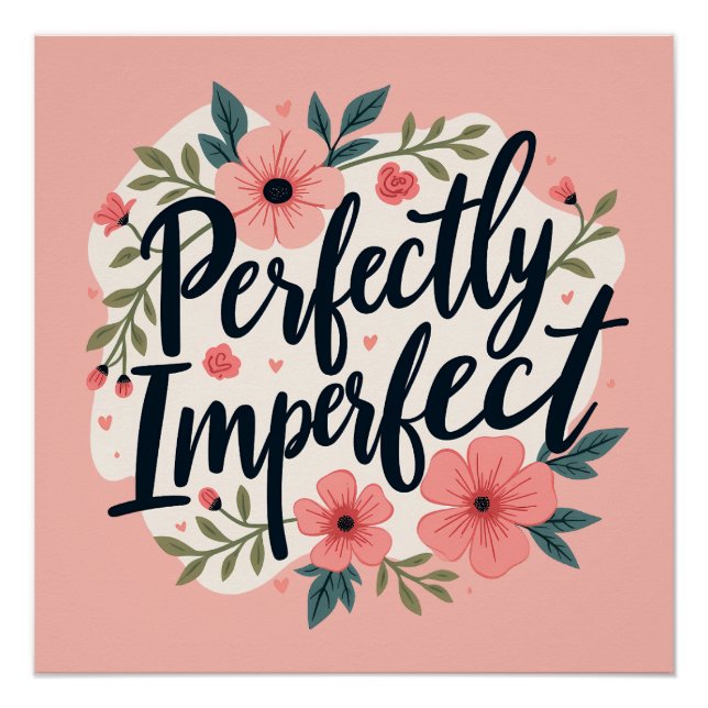 Póster Citação de Tipografia Floral Perfeitamente Imperfe (Frente)