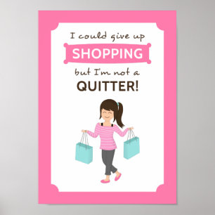 Póster Citação Divertida de Compras Não é uma Desistente 