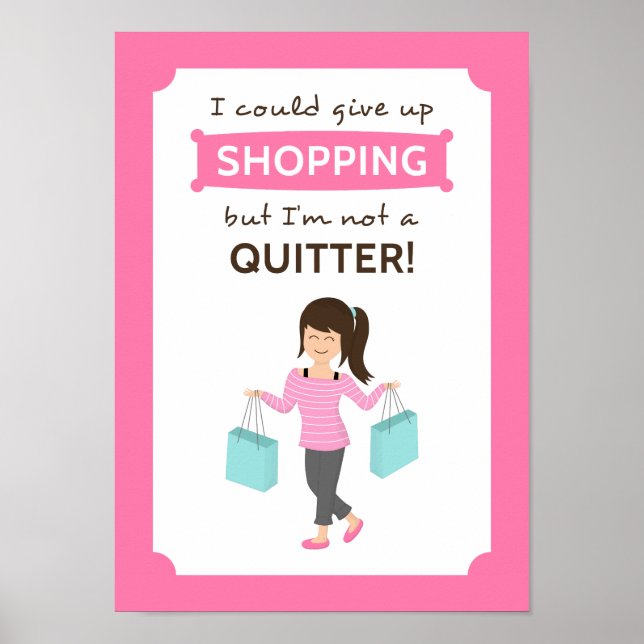 Póster Citação Divertida de Compras Não é uma Desistente  (Frente)