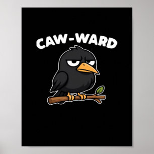 Poster Citação Engraçada Caw-Ward