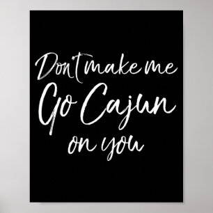 Poster Citação engraçada da Louisiana para homens Não me 
